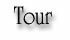 Tour